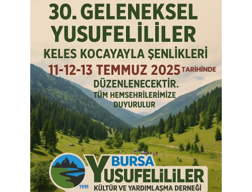 30. GELENEKSEL YUSUFELİLİLER KELES KOCAYAYLA ŞENLİKLERİ 