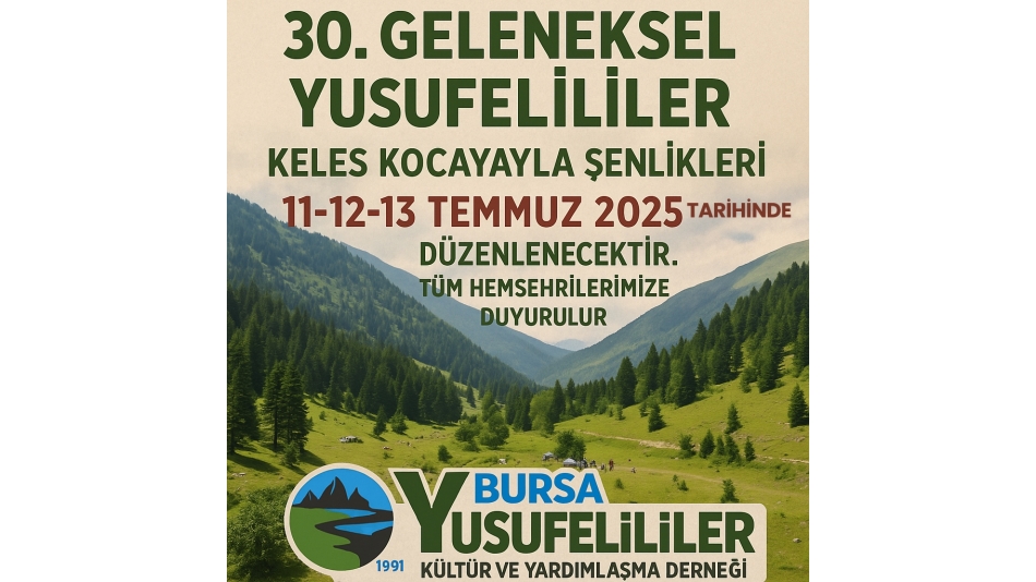 30. GELENEKSEL YUSUFELİLİLER KELES KOCAYAYLA ŞENLİKLERİ 