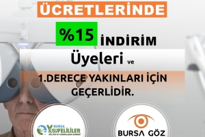 Bursa Göz Merkezi'nden derneğimize yüzde15 indirim.