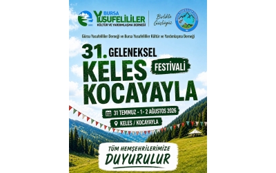31. Geleneksel Keles Kocayayla Festivali 31 Temmuz - 1 - 2 Ağustos 2026 tarihinde