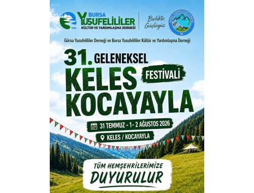 31. Geleneksel Keles Kocayayla Festivali 31 Temmuz - 1 - 2 Ağustos 2026 tarihinde